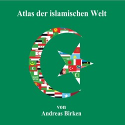 Islamatlas, Atlas der islamischen Welt